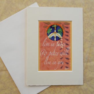 Danasimson.com Matted art card with envelope, "Live in peace and peace will live in you" quote, peace dove over earth image.